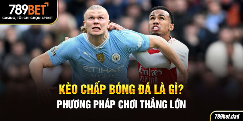 kèo chấp bóng đá